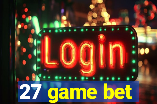 27 game bet